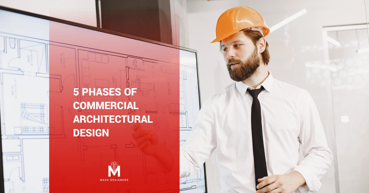 5 phases of Commercial Architectural Design