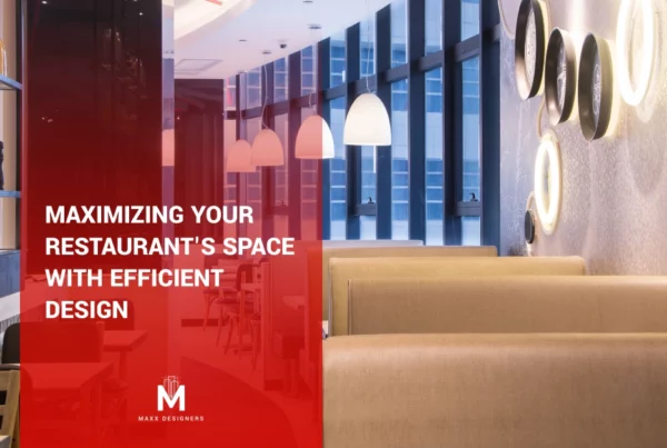 Maximizing Your Restaurant's Space with Efficient Design